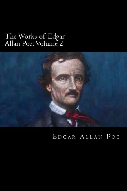 The Works Of Edgar Allan Poe : Volume 2