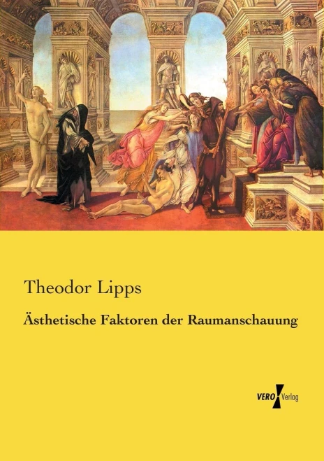 Ã?sthetische Faktoren der Raumanschauung (German Edition)