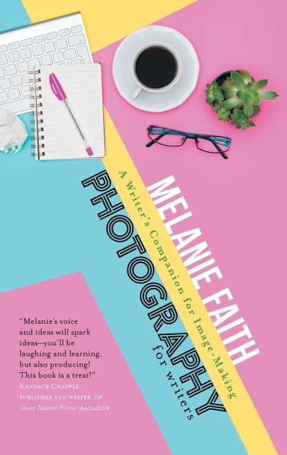 Photography for Writers: A Writer's Companion for Image-Making (Flash Writing)