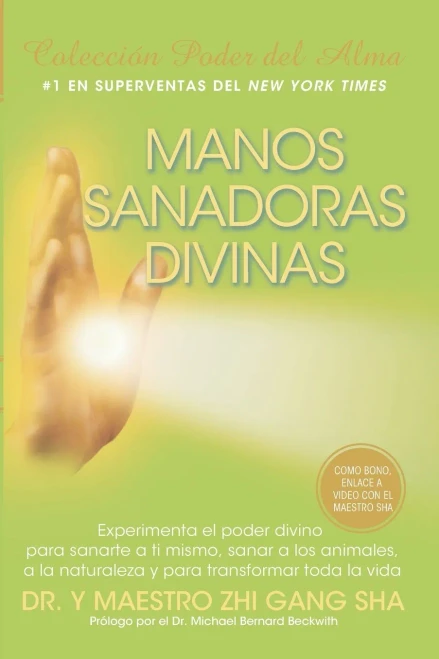 Manos Sanadoras Divinas: Experimenta el poder divino para sanarte a ti mismo, sanar a los animales, a la naturaleza y para transformar toda la vida (Spanish Edition)