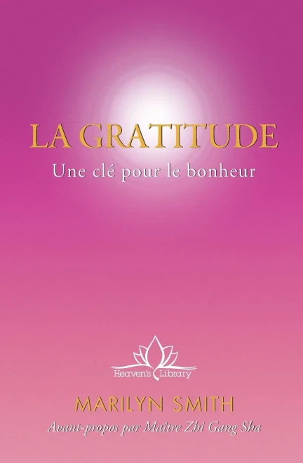 La Gratitude: Une clé pour le bonheur (French Edition)