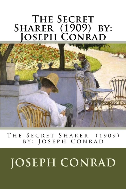 The Secret Sharer (1909) By : Joseph Conrad
