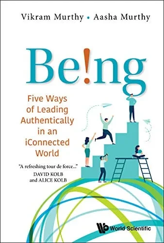 Being! Five Ways of Leading Authentically in an iConnected World