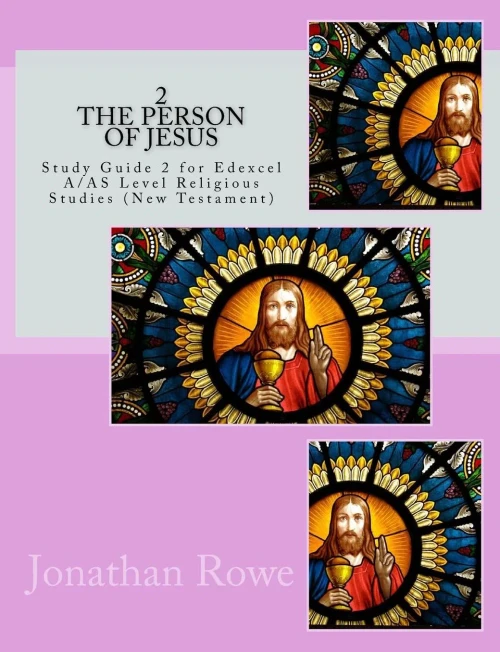 The Person Of Jesus : Study Guide For Edexcel A/As Level Religious Studies (New Testament)