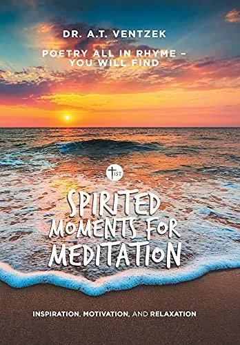 Spirited Moments for Meditation: Inspiration, Motivation, and Relaxation