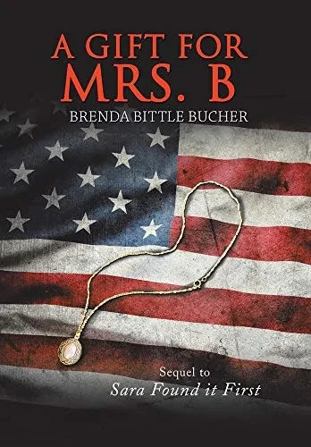 A Gift for Mrs. B: Sequel to Sara Found It First