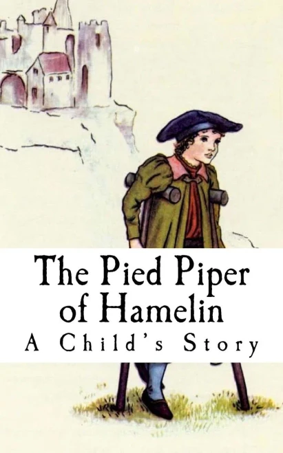 The Pied Piper Of Hamelin : A Child'S Story