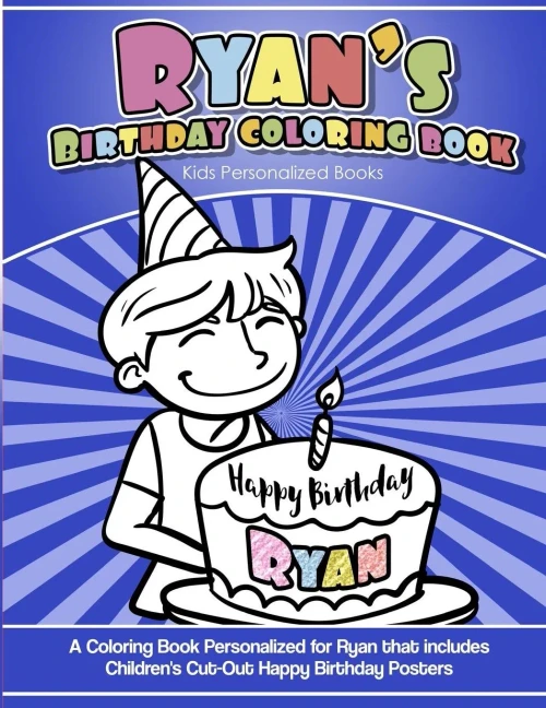 Ryan'S Birthday Coloring Book Kids Personalized Books : A Coloring Book Personalized For Ryan That Includes Children'S Cut Out Happy Birthday Posters