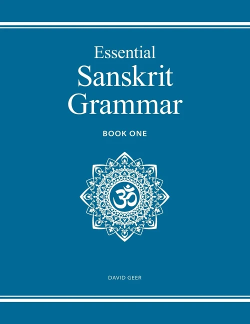 Essential Sanskrit Grammar: Book One