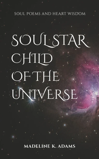 Soul Star  Child of the Universe: Soul Poems and Heart Wisdom