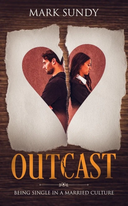 Outcast : Being Single In A Married Culture