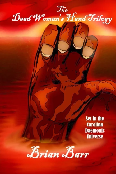 The Dead Woman'S Hand Trilogy : Set In The Carolina Daemonic Universe