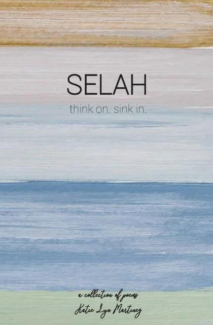 Selah : Think On. Sink In.