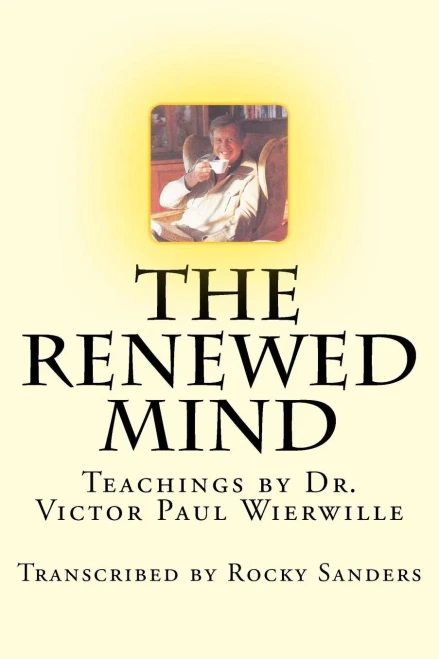 The Renewed Mind : Teachings By Dr. Victor Paul Wierwille