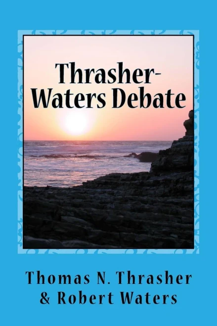 Thrasher-Waters Debate