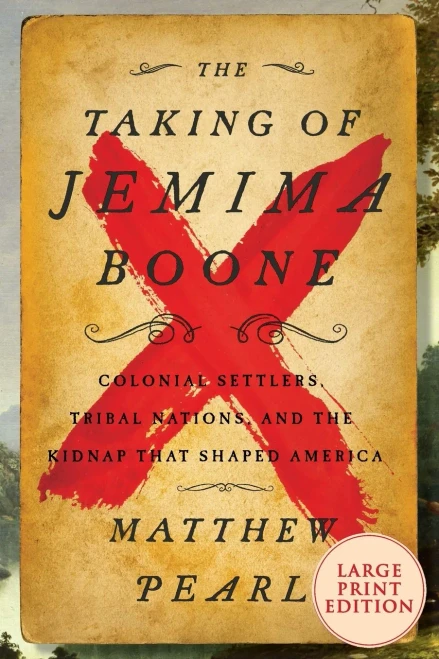 The Taking Of Jemima Boone: Colonial Settlers, Tribal Nations, And The Kidnap That Shaped America