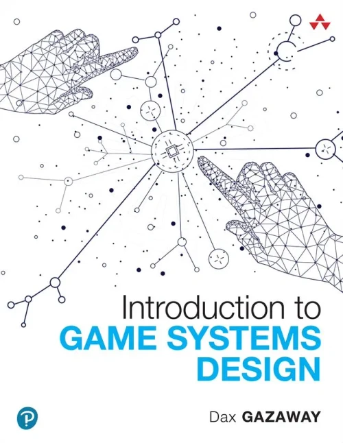 Introduction To Game Systems Design (Game Design)