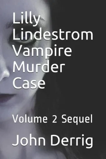Lilly Lindestrom Vampire Murder Case : Volume 2 Sequel