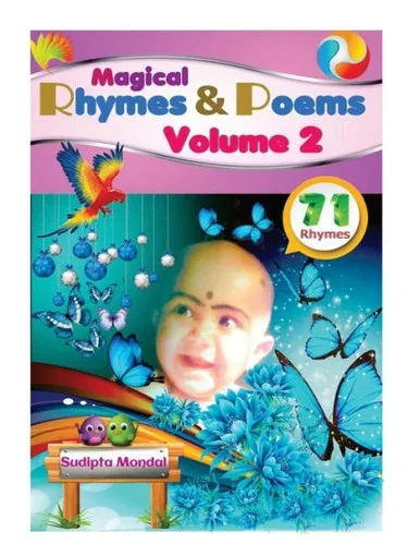 Magical Rhymes And Poems ***(Volume 2)*** : Rhyming Book For Students, Kids, Children, Toddler, Pre-School Child