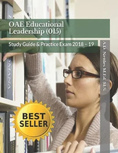 Oae Educational Leadership (015) : Study Guide And Practice Exam 2018 - 19