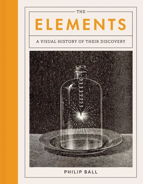 The Elements: A Visual History Of Their Discovery