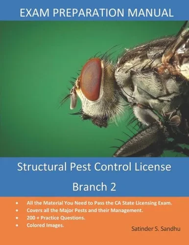 Structural Pest Control Branch 2 : License Exam Preparation Manual