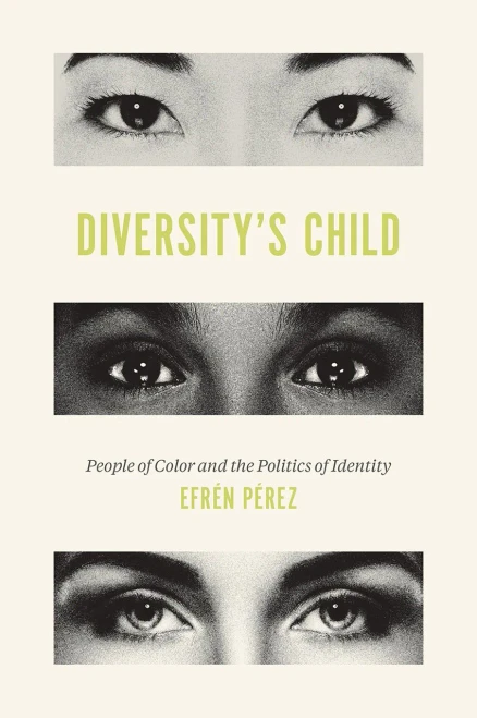 Diversity'S Child: People Of Color And The Politics Of Identity (Paperback)