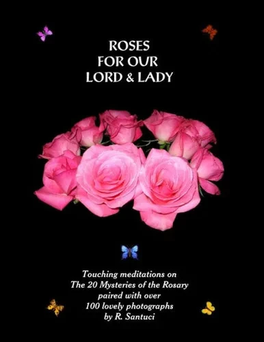 Roses For Our Lord And Lady