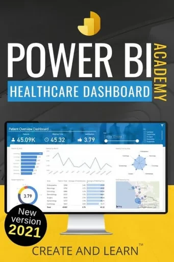 Power Bi Academy - Healthcare : Step-By-Step Guide To Create An Easy Dashboard For Healthcare