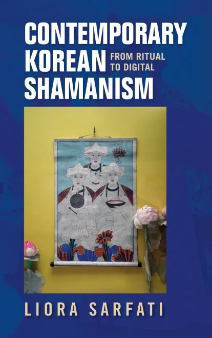 Contemporary Korean Shamanism: From Ritual To Digital (Hardcover)