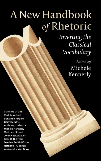 A New Handbook Of Rhetoric: Inverting The Classical Vocabulary (Hardcover)