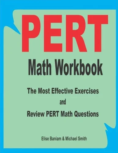 Pert Math Workbook : The Most Effective Exercises And Review Pert Math Questions
