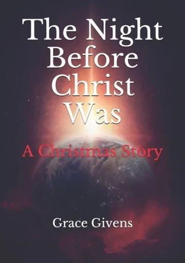 The Night Before Christ Was : A Christmas Story