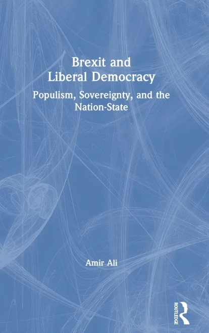 Brexit And Liberal Democracy: Populism, Sovereignty, And The Nation-State