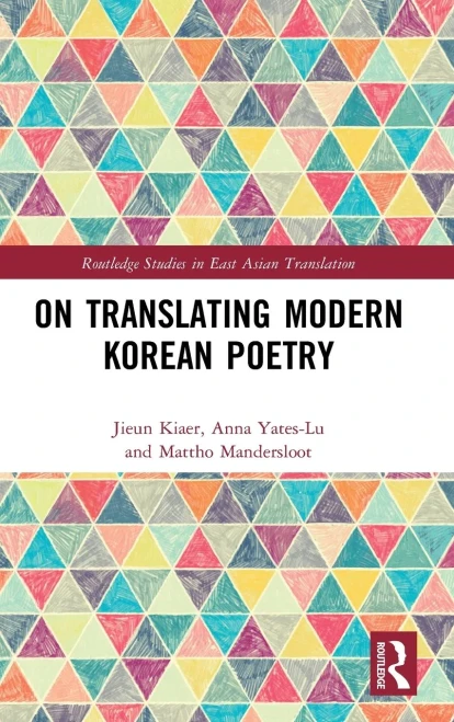 On Translating Modern Korean Poetry (Routledge Studies In East Asian Translation)