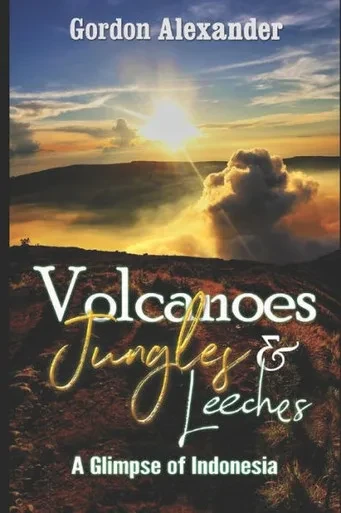 Volcanoes, Jungles And Leeches : A Glimpse Of Indonesia