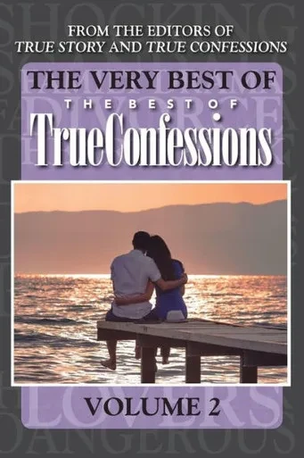 The Very Best Of The Best Of True Confessions, Volume 2
