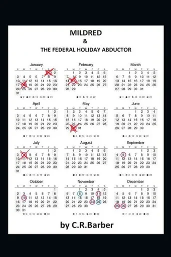 Mildred And The Federal Holiday Abductor : Mildred