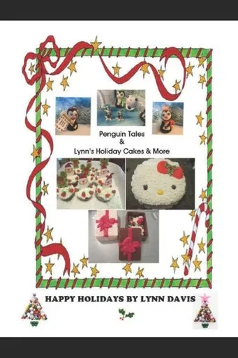 Penguin Tales & Lynn'S Holiday Cakes & More