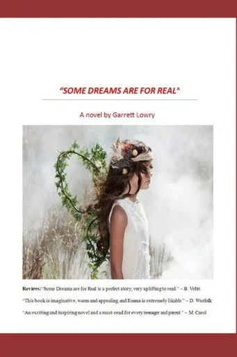 Some Dreams Are For Real : A Novel By Garrett Lowry