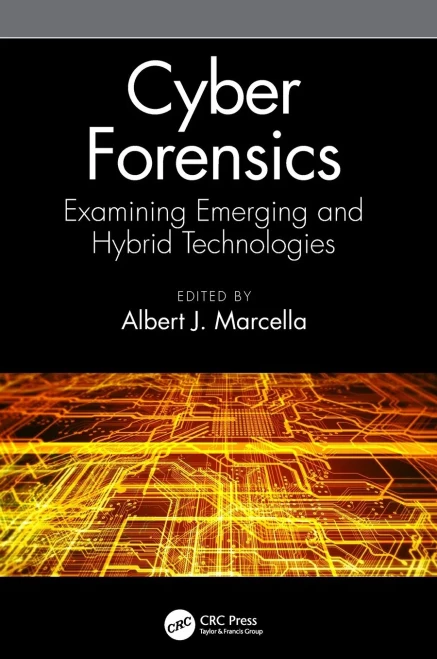 Cyber Forensics: Examining Emerging And Hybrid Technologies (Hardcover)