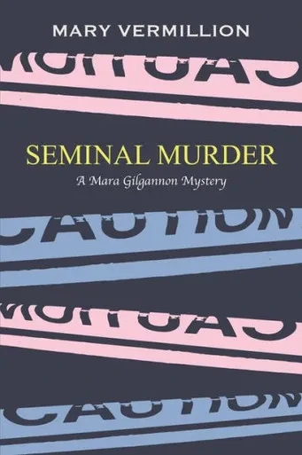 Seminal Murder : A Mara Gilgannon Mystery