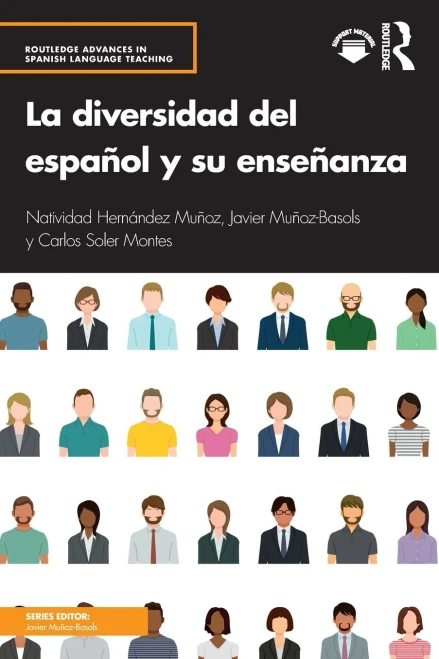 La Diversidad Del Español Y Su Enseñanza (Routledge Advances In Spanish Language Teaching)