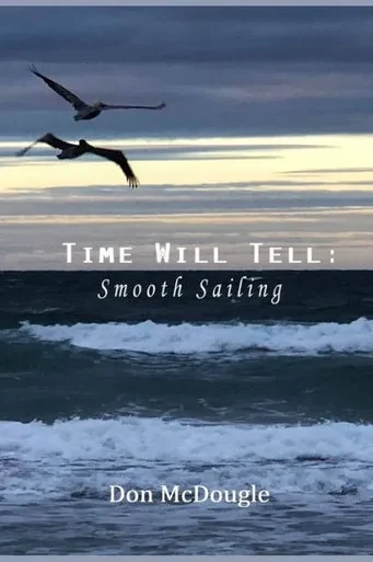 Time Will Tell : Smooth Sailing