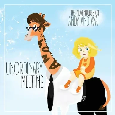 Unordinary Meeting : Adventures Of Andy And Aya