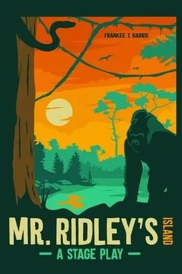 Mr. Ridley'S Island : A Stage Play