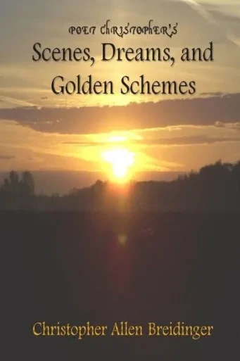 Poet Christopher'S Scenes, Dreams, And Golden Schemes
