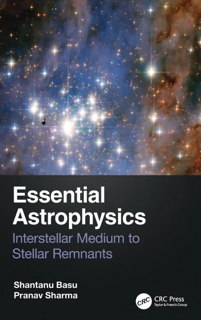 Essential Astrophysics: Interstellar Medium to Stellar Remnants (Hardback)