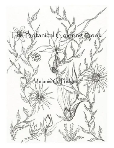 The Botanical Coloring Book By Melanie G. Pridgen : Melanie G. Pridgen'S Botanical Coloring Book