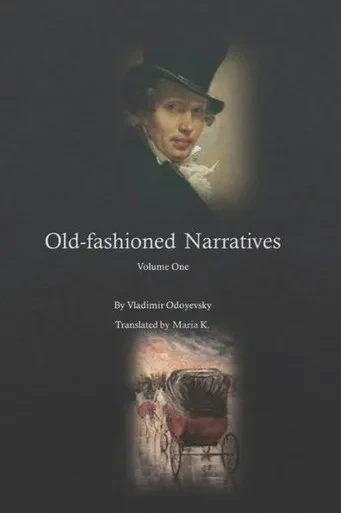 Old-Fashioned Narratives : Volume One